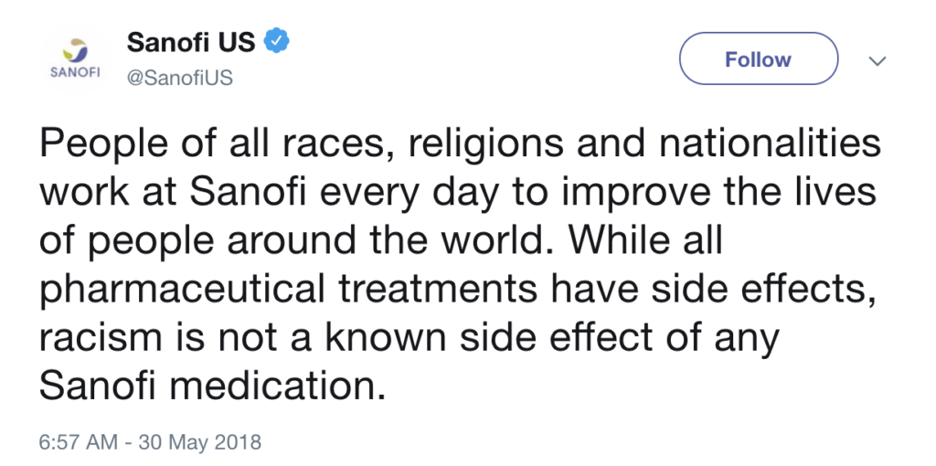 Sanofi US on Twitter:  "     People of all races, religions and nationalities work at Sanofi every day to improve the lives of people around the world. While all pharmaceutical treatments have side effects, racism is not a known side effect of any Sanofi medication."